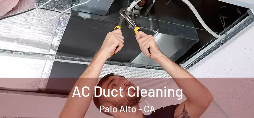 AC Duct Cleaning Palo Alto - CA